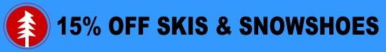 15% off skis and snowshoes