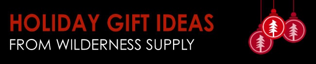 Holiday Gift Ideas from Wilderness Supply