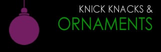 Tree Ornaments and Knick Knacks - Christmas Gifts
